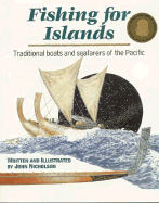 Fishing for Islands: Traditional Boats and Seafarers of the Pacific - Nicholson, John