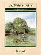 Fishing Forays: A Distinguished Companies to the Rivers, Lochs and Still Waters of Great Britain and Ireland