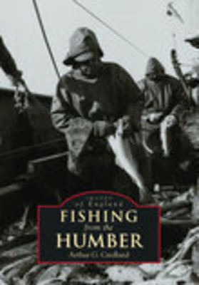 Fishing from the Humber: Images of England - Credland, Arthur G