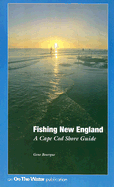 Fishing New England: A Cape Cod Shore Guide