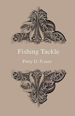 Fishing Tackle - Frazer, Perry D