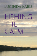 Fishing the Calm