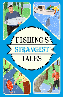 Fishing's Strangest Tales - Quinn, Tom