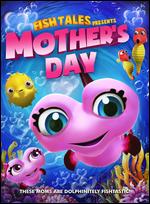 Fishtales Presents Mother's Day - James Snider
