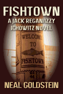 Fishtown: A Jack Regan/Izzy Ichowitz Novel