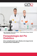 Fisiopatolog?a del Pie Diab?tico