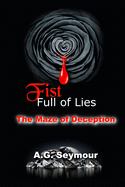Fist Full of Lies: The Maze of Deception