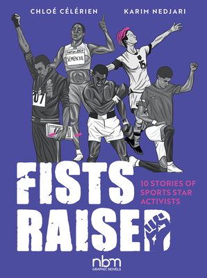 Fists Raised: 10 Stories of Sports Star Activists - Nedjari, Karim
