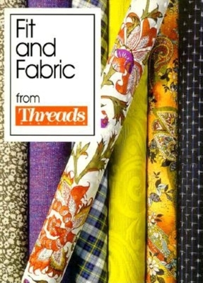 Fit and Fabric - Timmons, Christine (Editor), and Threads Magazine, and Threads (Editor)