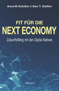 Fit fur die Next Economy: Zukunftsfahig mit den Digital Natives