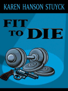 Fit to Die