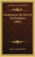 Fitchburg in the War of the Rebellion (1866)