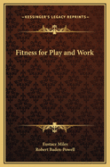 Fitness for Play and Work