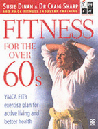 Fitness for the Over 60s: The YMCA FIT's Exercise Plan for Active Living and Better Health