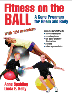 Fitness on the Ball: A Core Program for the Brain and Body