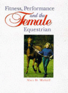 Fitness, Performance and the Female Equestrian - Midkiff, Mary D.