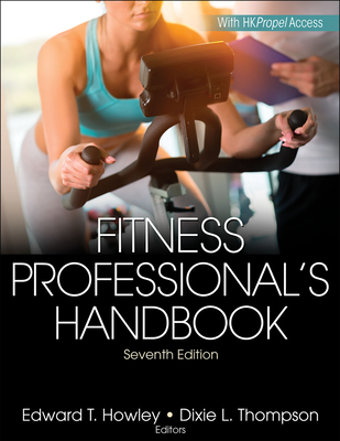 Fitness Professional's Handbook - Howley, Edward T (Editor), and Thompson, Dixie L (Editor)