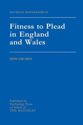 Fitness To Plead In England And Wales - Grubin, Donald