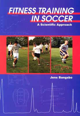 Fitness Training in Soccer: A Scientific Approach - Bangsbo, Jens