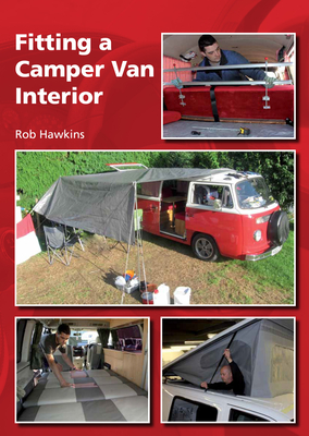 Fitting a Camper Van Interior - Hawkins, Rob