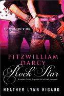 Fitzwilliam Darcy, Rock Star