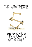 Five Bone: Anthology 5