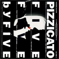 Five by Five - Pizzicato Five