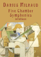 Five Chamber Symphonies - Milhaud