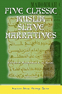 Five Classic Muslim Slave Narratives