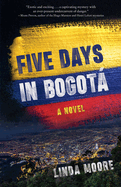 Five Days in Bogot