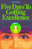 Five Days to Golfing Excellence