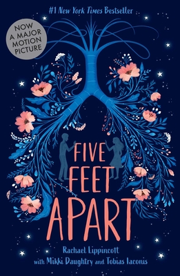 Five Feet Apart - Lippincott, Rachael, and Daughtry, Mikki, and Iaconis, Tobias