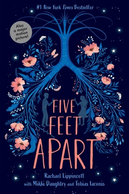Five Feet Apart - Lippincott, Rachael, and Daughtry, Mikki, and Iaconis, Tobias
