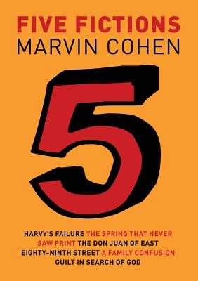 Five Fictions - Cohen, Marvin, and Schober, Rick (Cover design by)