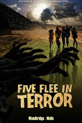 Five Flee in Terror - Woodbridge, Geoff, and Wells, Stuart