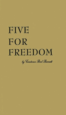 Five for Freedom - Burnett, Constance Buel