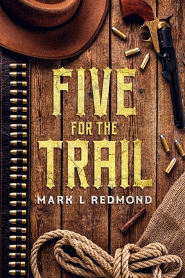 Five for the Trail - Redmond, Mark L