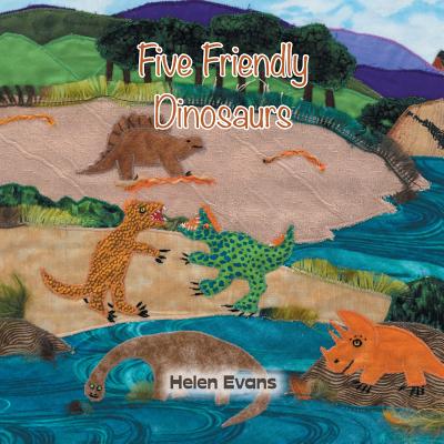 Five Friendly Dinosaurs - Evans, Helen
