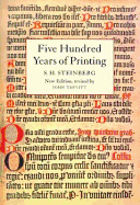 Five Hundred Years of Printing - Steinberg, Sigfrid H