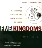 Five Kingdoms, 3rd Edition: An Illustrated Guide to the Phyla of Life on Earth - Margulis, and Margulis, Lynn, and Schwartz, Karlene V