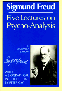 Five lectures on psycho-analysis