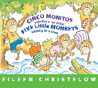 Five Little Monkeys Sitting in a Tree/Cinco Monitos Subidos a Un ?rbol Board Bk: Bilingual English-Spanish - Christelow, Eileen (Illustrator)