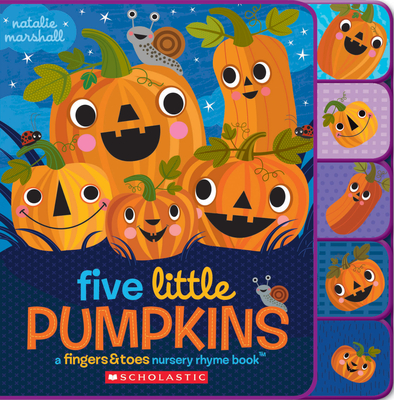 Five Little Pumpkins: A Fingers & Toes Nursery Rhyme Book - 