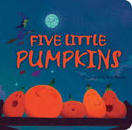 Five Little Pumpkins: A Rhyming Book for Kids and Toddlers