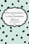 Five Little Starrs in the Canadian Forest