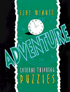 Five-Minute Adventure Lateral Thinking Puzzles