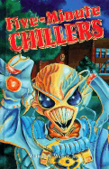 Five-Minute Chillers - Walker, William A