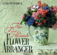 Five Minute Flower Arranger - Newdick, Jane