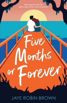 Five Months or Forever - Brown, Jaye Robin