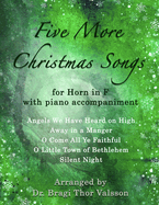 Five More Christmas Songs for French Horn with Piano Accompaniment